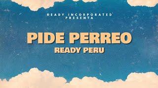 Ready Peru - Pide Perreo (Oficial)