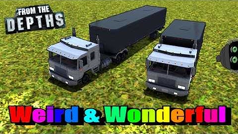 TRUCKS! 🚚🚛🚚 From the Depths, Weird and Wonderful
