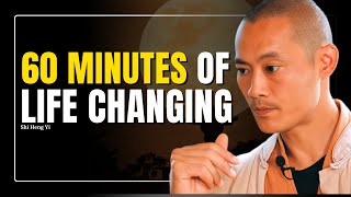 This 60 Minutes to Change Your Life Forever I Master Shi Heng Yi I