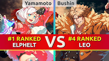GGST ▰ Yamamoto (#1 Ranked Elphelt) vs Bushin (#4 Ranked Leo). High Level Gameplay