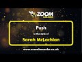 Sarah McLachlan - Push - Karaoke Version from Zoom Karaoke