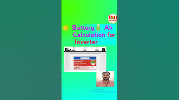 Battery🔋Ah Calculation for Inverter #Battery #Inverter #BatteryLife #Electronics