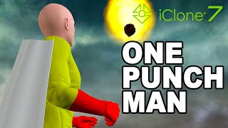 I MADE ONE PUNCH MAN in iClone 7 - Saitama Short Animation