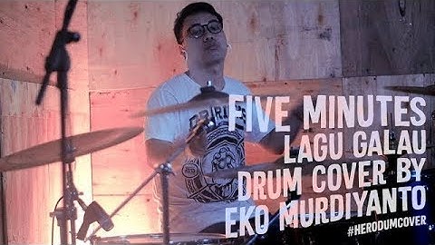 Five Minutes - Galau (Drum Cover) by Eko Murdiyanto (Drum Only) #herodrumcover