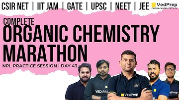 Complete Organic Chemistry Marathon | CSIR NET Chemistry | IIT JAM | GATE | VedPrep Chem Academy
