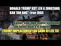 Trump kut kan tan ang-Iran IRGC || Trump paihthlak tumna!! NATO Vs America!! Greenland lakluih atum!