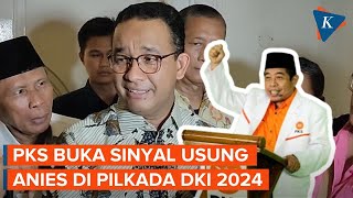 PKS Beri Sinyal Kembali Usung Anies Baswedan di Pilkada DKI Jakarta 2024