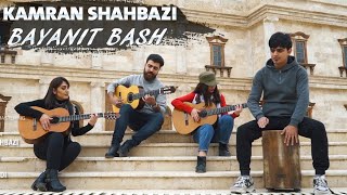 Kamran Shahbazi - Bayanit Bash