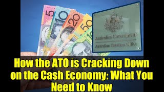 How the ATO is Cracking Down on the Cash Economy: What You Need to Know