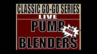 PUMP BLENDERS - '84 w/REDDS