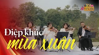 Điệp khúc mùa Xuân | Hòa tấu chào năm mới 2025