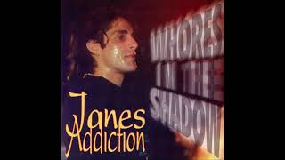 Janes Addiction Whores In The Shadow Live Ny 1989