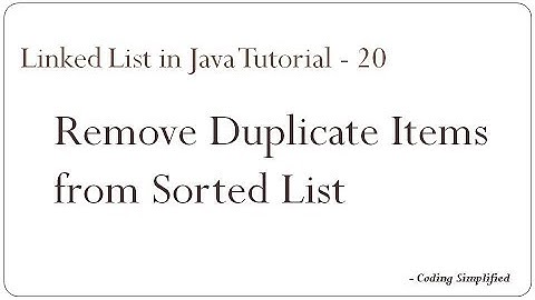 Linked List in Java: 20 -  Remove Duplicate elements from a Sorted Linked List