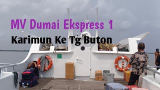 Perjalanan Dari Tanjung Balai Karimun Menuju Tanjung Buton Bersama MV Dumai Ekspress 1