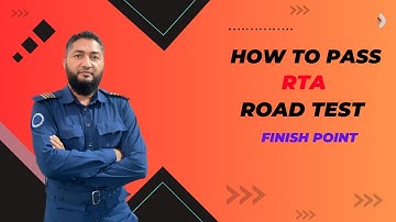 RTA Guide A Complete Guide About RTA Road Test & Finish Point Practical Test