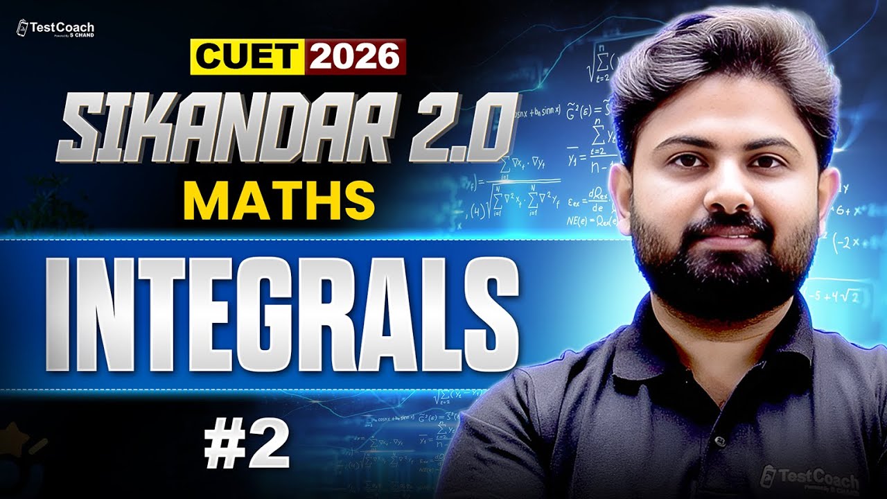CUET 2026 Maths Integrals | Complete Chapter One Shot | Short Tricks ...