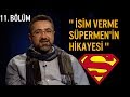 Serdar Ali Çelikler - ( İsim Verme Süpermen - İsim Verme Asım Abi ) Hikayesi