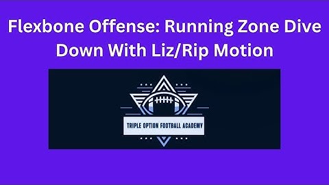 Flexbone Offense: Running Zone Dive Down With Liz/Rip Motion