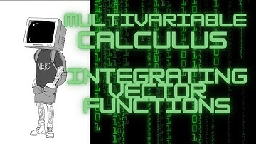 Calculus III: Integrating Vector Functions
