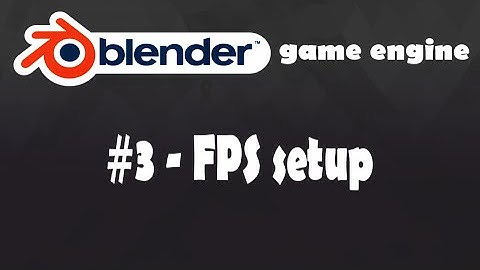 tutorial blender game engine bahasa indonesia #3 - FPS setup