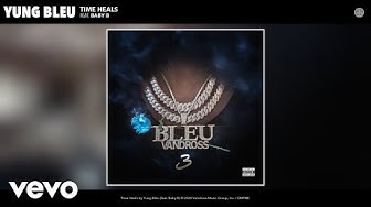 Yung Bleu feat. Baby B - Time Heals (Audio)