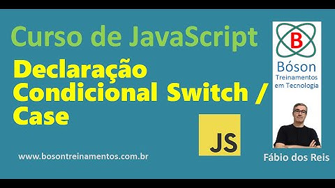10 - Curso de JavaScript - Declaração Condicional Switch / Case