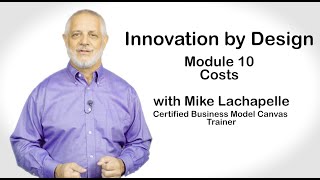 IBD Business Model Canvas Explained Module 10 Costs