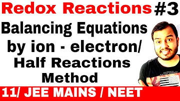 Redox Reactions 03 || Balancing a chemical Equation By ion- electron Method or Half Reaction Method