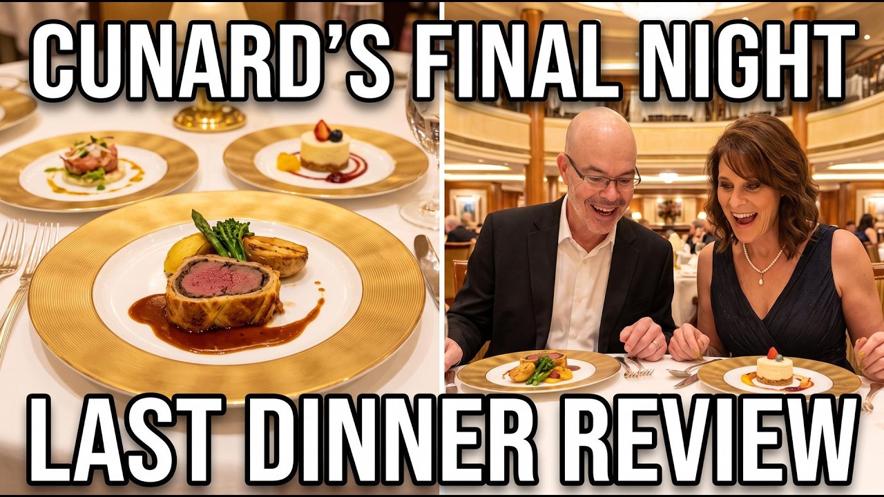 Our Final Dinner on Queen Elizabeth | 31-Day Cunard Food Recap