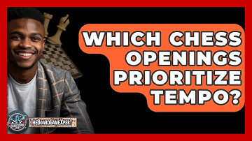 Which Chess Openings Prioritize Tempo? - The Board Game Xpert