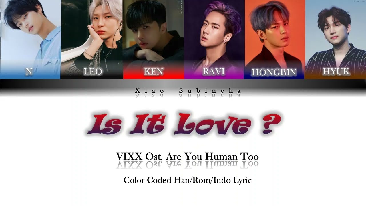 VIXX Is It Love Ost. Kdrama Are You Human Too ? Han/Rom/Sub Indo