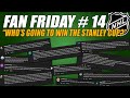 Who&#39;s Going to Win the Stanley Cup and Why? Fan Friday #14