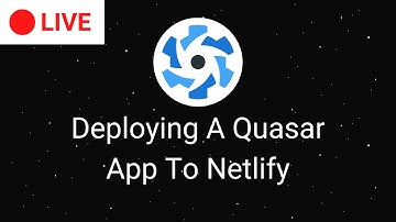 Deploying Quasar App To Netlify