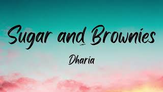 Dharia  Sugar and Brownies Lyrics Resimi