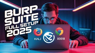 Burp Suite Full Setup with Firefox & Chromium on Kali Linux | Bug Bounty & Ethical Hacking Guide