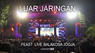 Feast Live AuthentiCity Balakosa Jogja 2020  -  Luar Jaringan - HD AUDIO