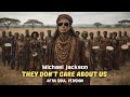 Michael Jackson They Don T Care About Us Afro Soul Version