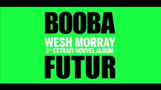 Booba - Wesh Morray (Officiel)