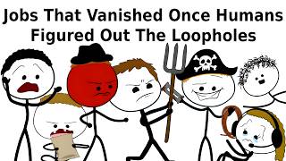 Jobs That Vanished Once Humans Figured Out The Loopholes