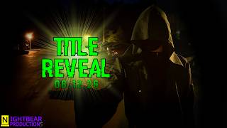 TITLE REVEAL - 08.12.26 @nightbear_prod