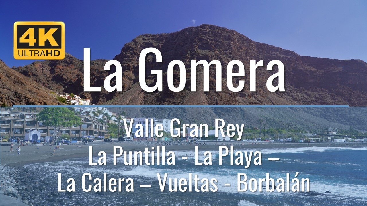 La Gomera - Unterwegs im Valle Gran Rey - Vueltas - La Puntilla - La Playa - La Calera - Borbalan