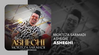 Morteza Sarmadi Asheghi - آلبوم عاشقی از مرتضی سرمدی Resimi