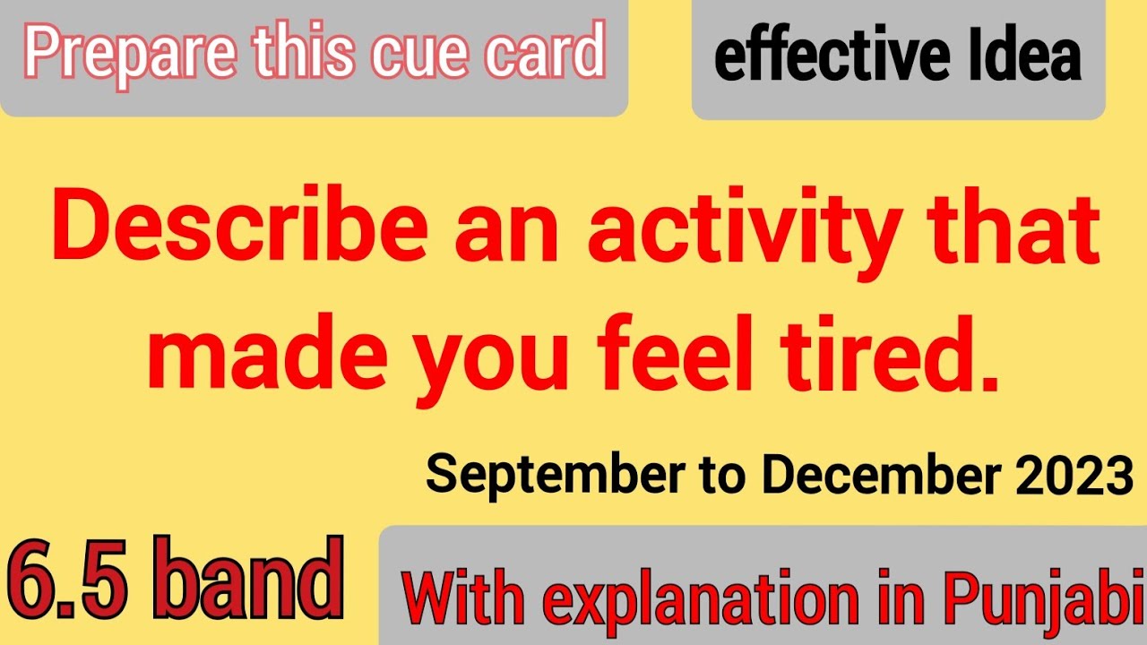 Describe an activity that made you feel tired #cuecards2023 #speaking ...