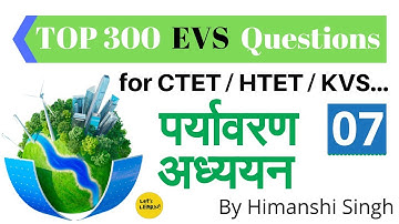 EVS Important Questions for CTET,HTET,UP-TET,KVS,DSSSB,NVS-2019 | 07