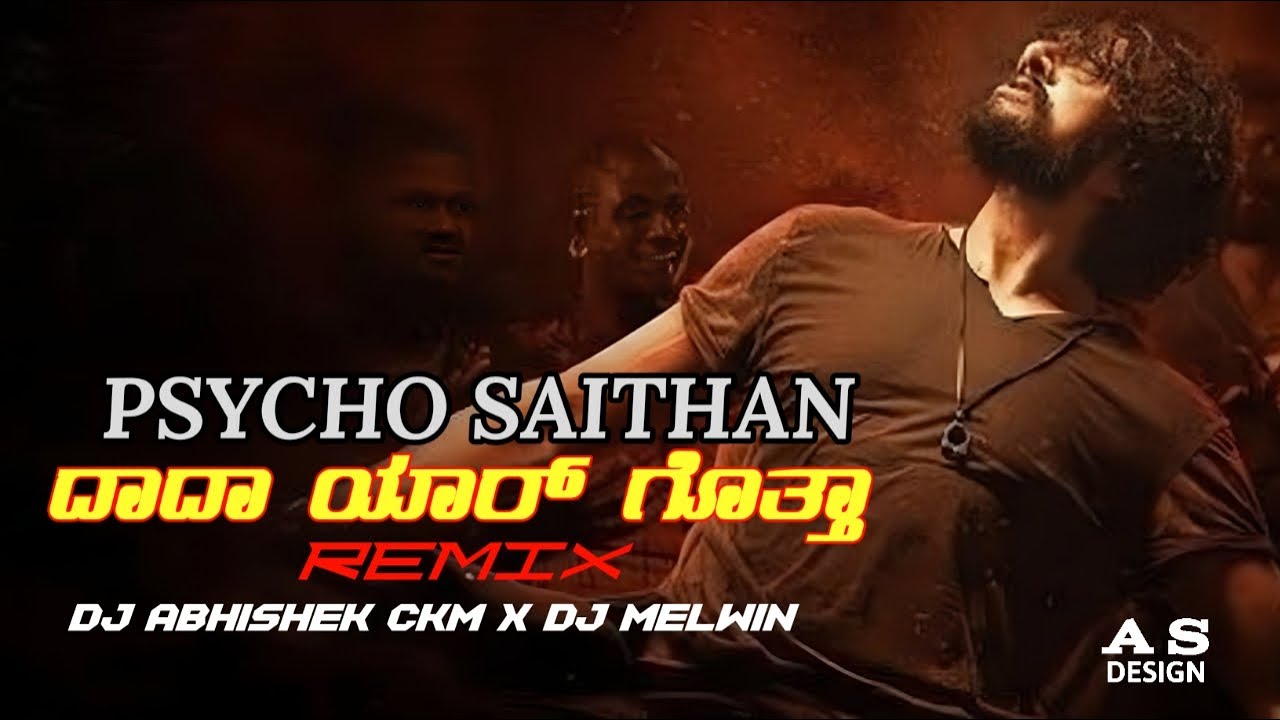 PSYCHO SAITHAN | DAADA YAAR GOTTA | MARK | REMIX | DJ ABHISHEK CKM X DJ MELWIN