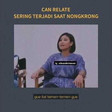 Story WA 30 detik ( Ketika nongkrong dan temen lu sibuk main hp , kata kata bijak )
