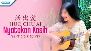 Huo Chu Ai (Nyatakan Kasih) - Herlin Pirena (with lyric)