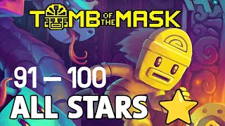 Conquering Tomb of the Mask: A Guide to Beating Stages 91-100 and Earning All Stars (No Commentary)