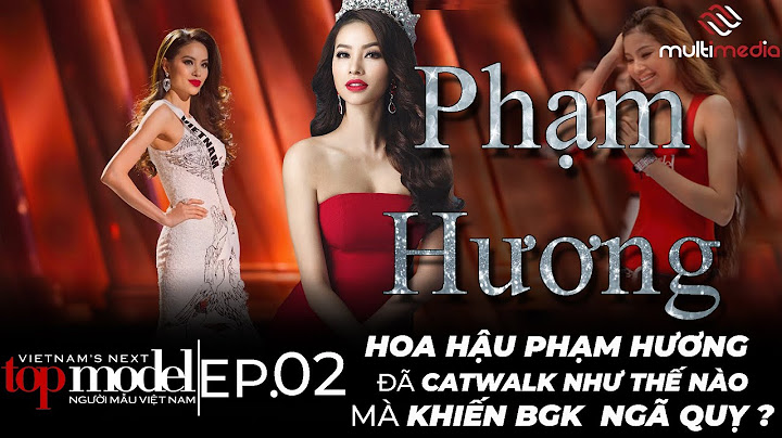 Pham thi huong vietnam next top model 2010 năm 2024