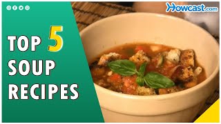 Top 5 Soup Recipes